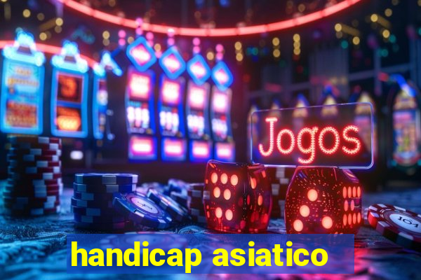 handicap asiatico - 1 o que significa